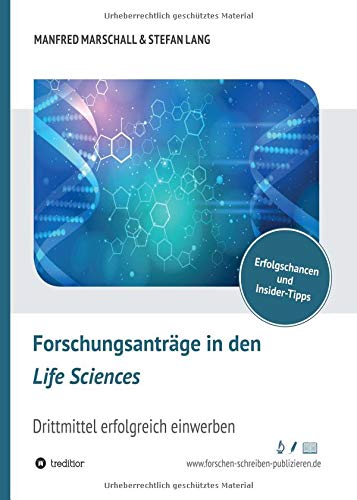 Forschungsantrage In Den Life Sciences Drittmittel Erfolgreich Einwerben Amazon De Lang Dr Stefan Marschall Dr Manfred Bucher
