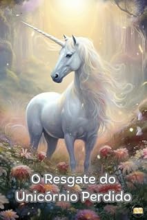 Livro O Resgate do Unicórnio Perdido