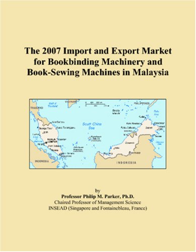 The 2007 Import and Export Market for Bookbinding Machinery and Book-Sewing Machines in Malaysia