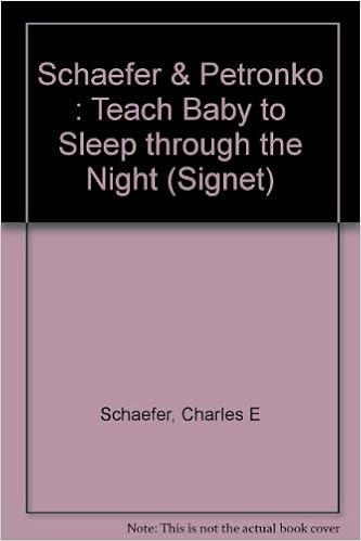 Teach Your Baby To Sleep Through The Night Schaefer Charles E Digeronimo Theresa Foy Amazon Com Books