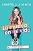 La música en mi vida: Memorias, canciones y sueños cumplidos (Atria Espanol) (Spanish Edition) by Cristela Alonzo