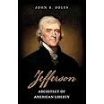 Jefferson: Architect of American Liberty