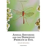 Animal Suffering and the Darwinian Problem of Evil