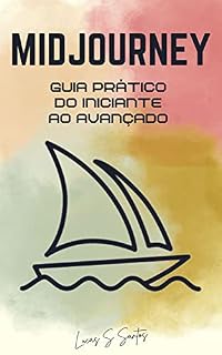 Livro Midjourney: O Guia Completo de Prompts para Criar Imagens com Textos