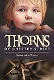 Thorns of Chester Street by Shawn Alex Nemeth