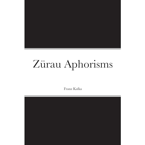 The Zurau Aphorisms: Franz Kafka, Michael Hofmann, Geoffrey Brock