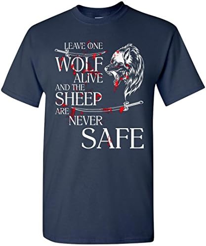 Leave One Wolf Alive and The Sheep Are Never Safe T-Shirt