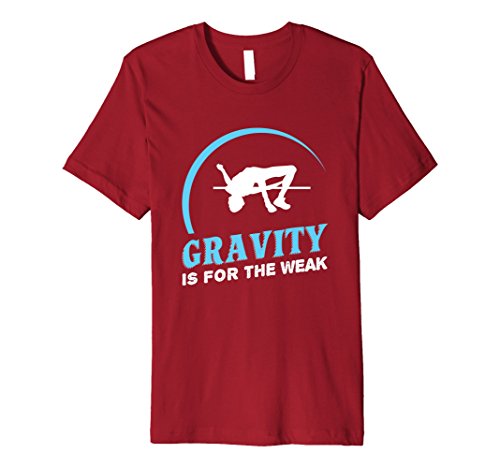 Gravity Is For The Weak High Jump Track T-Shirt