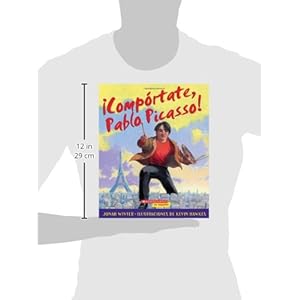 ¡Compórtate, Pablo Picasso!: (Spanish language edition of Just Behave, Pable Picasso!) (Spanish Edition)