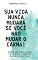 Livro Sua vida nunca mudará se você não mudar o carma!: Como ter tudo o que você quer? Ajude os outros a obtê-lo!