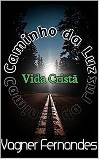 Livro Caminho da Luz : Vida Cristã