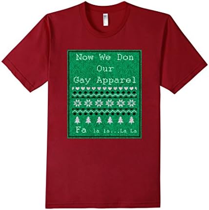 Men's Now We Don Our Gay Apparel T Shirt~ Gay Christmas Large Cranberry