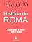 Livro História de Roma: Renascimento de Roma e as Leis Licínias