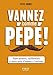 Vannez comme pépé ! - Sarcasmes, railleries et autres traits d'humour à l'ancienne (French Editio by 