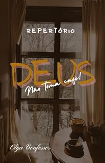 Livro Deus não toma café!: Repertório