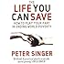 The Life You Can Save: How to play your part in ending world poverty