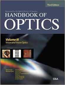 Handbook Of Optics Third Edition Volume Iii Vision And