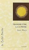 Transmettre la lumiere (French Edition) by 