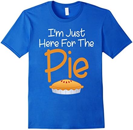 Men's I'm Just Here For The Pie Funny Dinner Family T-Shirt XL Royal Blue