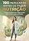 Livro 100 Perguntas Antes de Fazer Nutrição: O guia realista que vai fazer você questionar tudo antes de escolher sua carreira