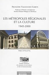 Les  métropoles régionales et la culture, 1945-2000