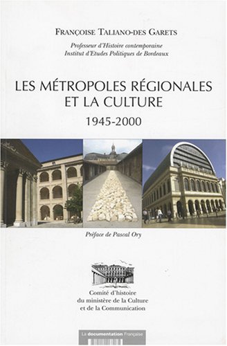 Les  métropoles régionales et la culture, 1945-2000