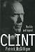 Clint: The Life and Legend by 