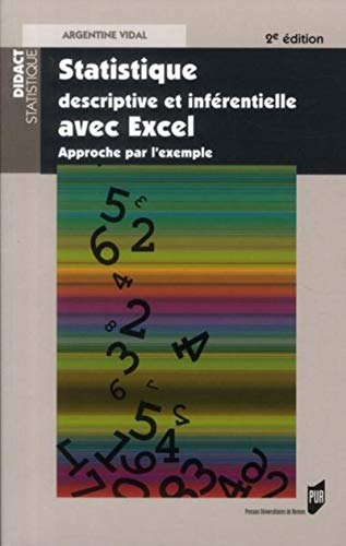 Statistique descriptive et inférentielle avec Excel : Approche par l'exemple by Argentine Vidal