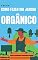 Livro Como Fazer Um Jardim Orgânico: O guia para você começar a sua horta ou jardim sem toxinas e com muito mais beleza