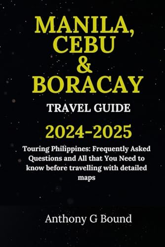 MANILA, CEBU & BORACAY TRAVEL GUIDE: Touring
