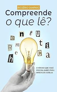 Livro COMPREENDE O QUE LÊ?: O MÍNIMO QUE VOCÊ PRECISA SABER PARA COMPREENDER A BÍBLIA