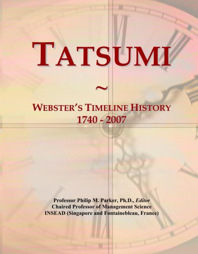 Tatsumi: Webster's Timeline History, 1740 - 2007