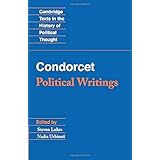 Condorcet: Political Writings (Cambridge Texts in the History of Political Thought)