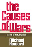 The Causes of War, Revised and Enlarged Edition by Michael Howard