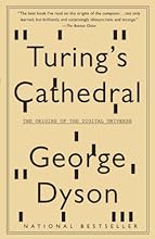 Turing's Cathedral: The Origins of the Digital Universe (Vintage)