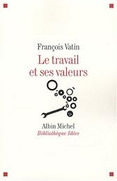 Le  travail et ses valeurs