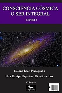 Livro Consciência Cósmica: O Ser Integral