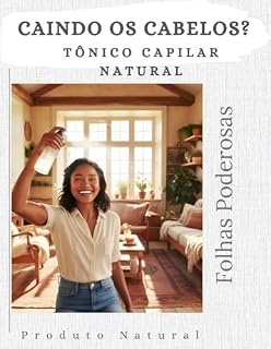 Livro Receita de Tônico Capilar Natural : a base de ervas e folhas