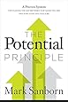 The Potential Principle: A Proven System for Closing the Gap Between How Good You Are and How Good You Could Be