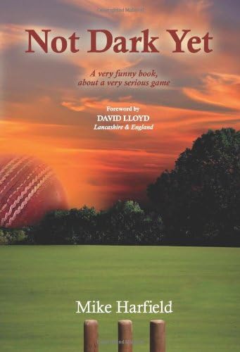 Not Dark Yet: A Very Funny Book About a Very Serious Game