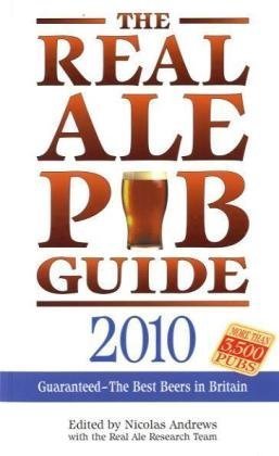 The Real Ale Pub Guide 2010 by Nicholas Andrews