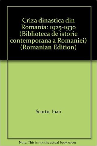 Criza Dinastică Din Romania 1925 1930 Biblioteca De Istorie Contemporană A Romaniei Romanian Edition Scurtu Ioan 9789734501465 Amazon Com Books