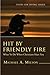 Hit by Friendly Fire: What to Do When Christians Hurt You (Faith for Living) by Michael A. Milton
