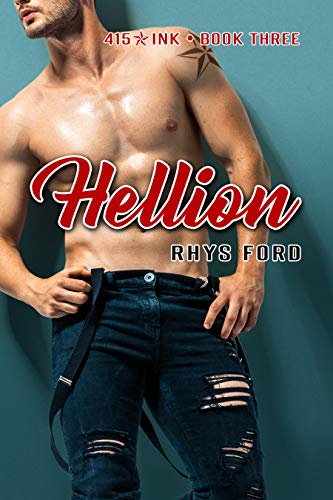Hellion (415 Ink Book 3) by Rhys Ford