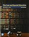 The Law and Special Education (5th Edition) by 