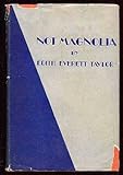 Front cover for the book Not Magnolia by Edith Everett Taylor