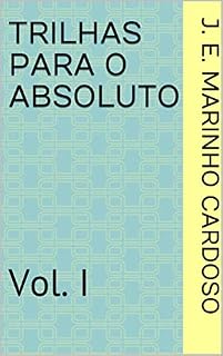 Livro Trilhas Para O Absoluto: Vol. I