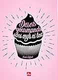Desserts gourmands sans oeufs ni lait by