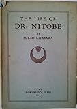 The Life of Dr. Nitobe by 