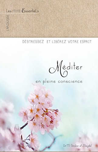 Méditer en pleine conscience by Michael Sinclair, Josie Seydel